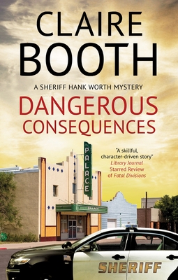 Dangerous Consequences - Booth, Claire
