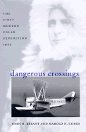 Dangerous Crossings: The First Modern Polar Expedition, 1925