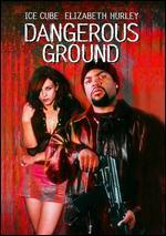 Dangerous Ground