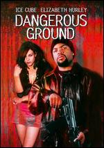 Dangerous Ground - Darrell James Roodt