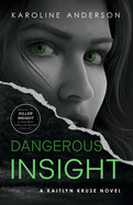 Dangerous Insight