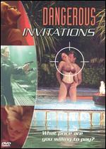 Dangerous Invitations