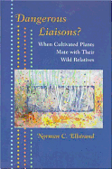 Dangerous Liaisons?: When Cultivated Plants Mate with Their Wild Relatives