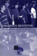 Dangerous Meditation: China's Campaign Against Falungong