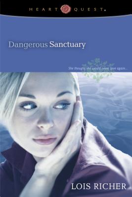 Dangerous Sanctuary - Richer, Lois