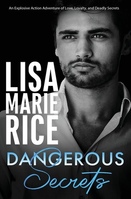 Dangerous Secrets - Rice, Lisa Marie