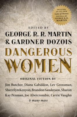 Dangerous Women - Martin, George R R (Editor), and Dozois, Gardner (Editor)