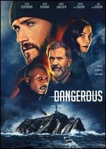 Dangerous