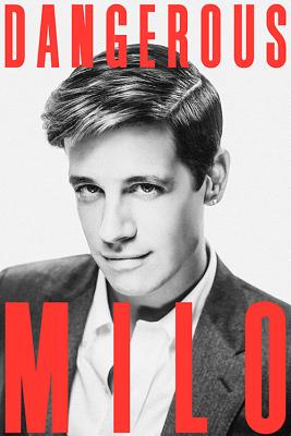 Dangerous - Yiannopoulos, Milo