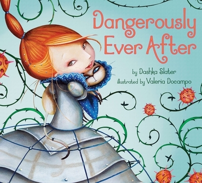 Dangerously Ever After - Slater, Dashka