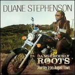 Dangerously Roots: Journey from August Town