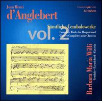 D'Anglebert: Complete Original Works for Harpsichord, vol. 2 - Barbara Maria Willi (harpsichord)