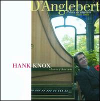 D'Anglebert: Pi�ces de clavecin - Hank Knox (clavicytherium)
