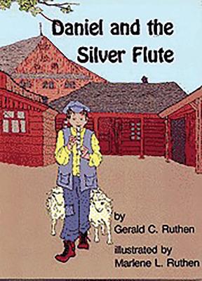 Daniel and the Silver Flute - Ruthen, Gerald C