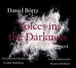 Daniel B�rtz: Voices in the Darkness