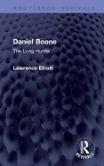 Daniel Boone: The Long Hunter