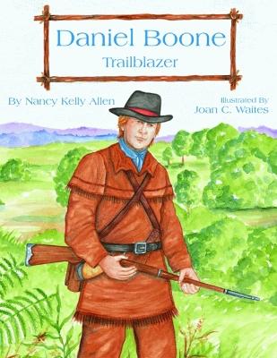 Daniel Boone: Trailblazer - Allen, Nancy