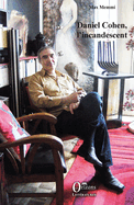 Daniel cohen,: l'incandescent