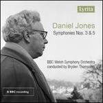 Daniel Jones: Symphonies Nos. 3 & 5