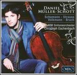 Daniel M�ller-Schott Plays Schumann, Strauss, Volkmann, Bruch