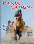Daniel Matheny: Maverick Tailor from Virginia, 1829 - 1876