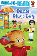 Daniel Plays Ball: Ready-To-Read Pre-Level 1