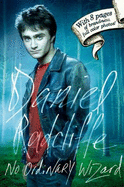 Daniel Radcliffe: No Ordinary Wizard