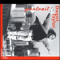 Daniel Taylor: Portrait - Andreas Martin (lute); Bruce Haynes (oboe d'amore); Christine Moran (viola); Daniel Taylor (counter tenor);...