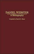 Daniel Webster: A Bibliography