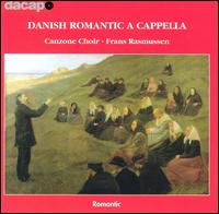 Danish Romantic A Cappella - Frans Rasmussen (conductor)