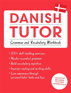 Danish Tutor: Grammar and Vocabulary Workbook (Learn Danish with Teach Yourself): Advanced beginner to upper intermediate course