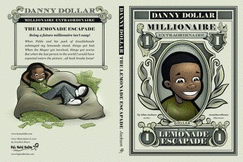 Danny Dollar Millionaire Extraordinaire-the Lemonade Escapade