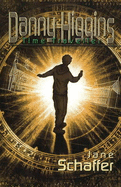 Danny Higgins Time Traveller - Schaffer, Jane (Editor)