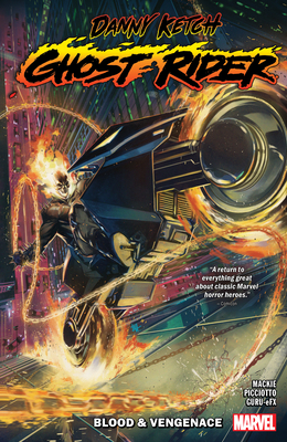 Danny Ketch: Ghost Rider - Blood & Vengeance - MacKie, Howard, and Harvey, Ben