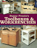 Danny Proulx's Toolboxes & Workbenches