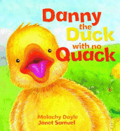 Danny the Duck with No Quack