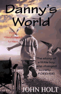 Danny's World: From Handicapped to Hero