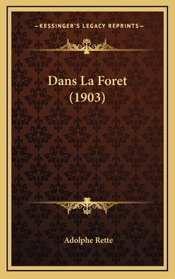 Dans La Foret (1903) - Rette, Adolphe