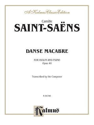 Danse Macabre, Op. 40 - Saint-Sa�ns, Camille (Composer)