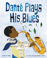 Dant� Plays His Blues
