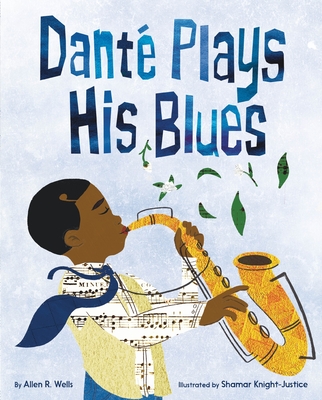 Dant� Plays His Blues - Wells, Allen R