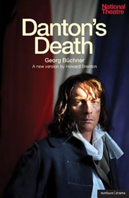Danton's Death - B�chner, Georg, and Brenton, Howard