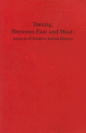 Danzig: Between East and West