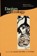 Daoism and Ecology: Ways Within a Cosmic Landscape