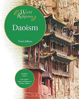 Daoism, Third Edition - Hartz, Paula R, and O'Brien, Joanne (Editor), and Palmer, Martin (Editor)