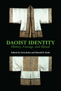 Daoist Identity: History, Lineage, and Ritual