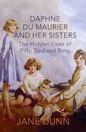 Daphne Du Maurier and Her Sisters