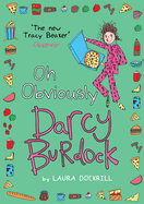 Darcy Burdock: Oh, Obviously