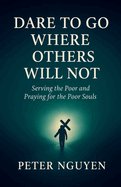 Dare to Go where Others will not