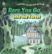 Dare You Go-- Into the Forest